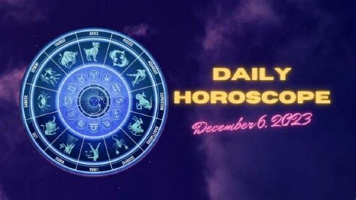 Daily Horoscope: December 6, 2023