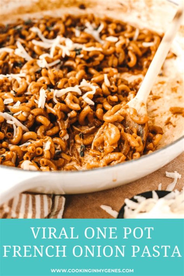You Need To Make This Viral One Pot French Onion Pasta Now